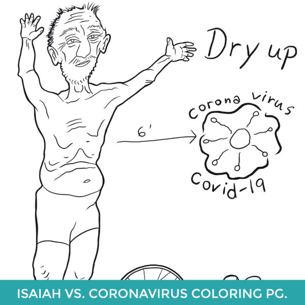 A line drawing of Isaiah Zagar gesturing towards a depiction of the coronavirus. The words around it read 'Dry up coronavirus Covid-19'