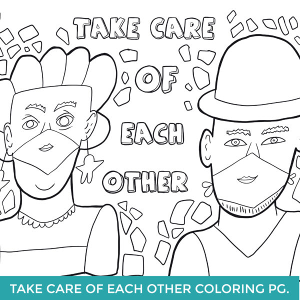 Line drawing of Isaiah and Julia Zagars' faces wearing masks. Text in between them reads Take Care of Each Other.