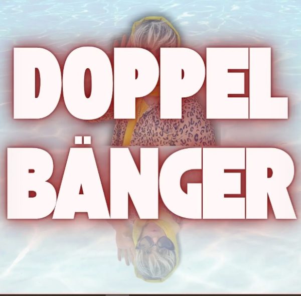 The words Doppel Banger over an image of two identical women wearing sunglasses.